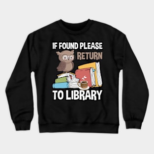 Please Return To Library Crewneck Sweatshirt